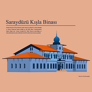 Meryem Demirbaşoğlu - Saraydüzü Kışla Binası