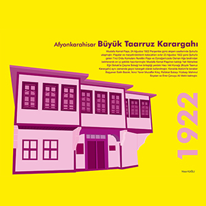 Nisa Kuğu - Afyonkarahisar Büyük Taarruz Karargahı