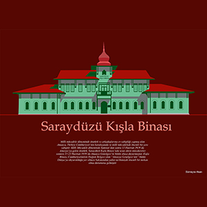 Sümeyra Akan - Saraydüzü Kışla Binası